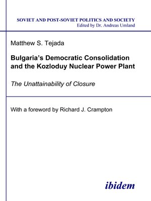 cover image of Bulgaria's Democratic Consolidation and the Kozloduy Nuclear Power Plant